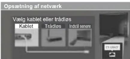 Opsætning af netværk Vælg kablet eller trådløs Kablet Trådløs Indstil senere 1.440