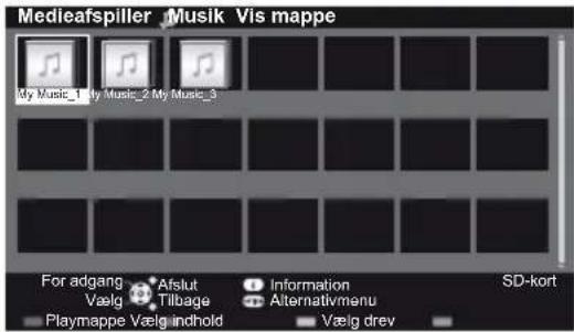 Medieafspiller Musik Vis mappe My Music_1 My Music_2 My Music_3 For adgang Afslut Information SD-kort Vælg Tilbage Alternativmenu Playmappe Vælg indhold Vælg drev