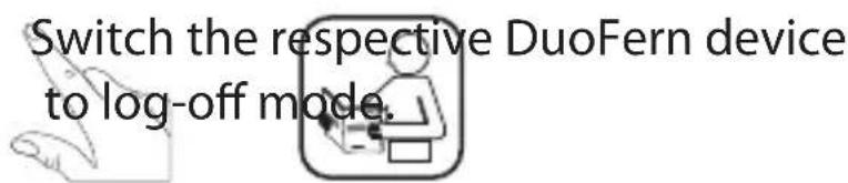Switch the respective DuoFern device to log-off mode.