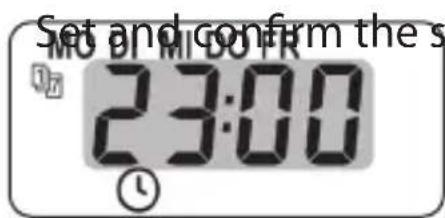Set and confirm the s MO DI MI DO FR 23:00