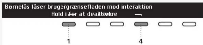 Børnelås låser brugergrænsefladen mod interaktion Hold I for at dealtivere 1 4