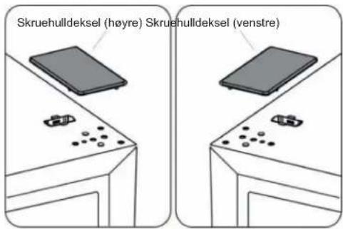 Skruehulldeksel (høyre) Skruehulldeksel (venstre)