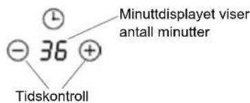 Minuttdisplayet viser antall minutter - 36 + Tidskontroll