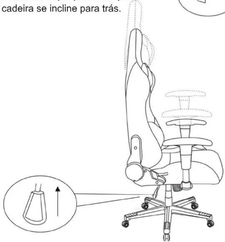 cadeira se incline para trás.