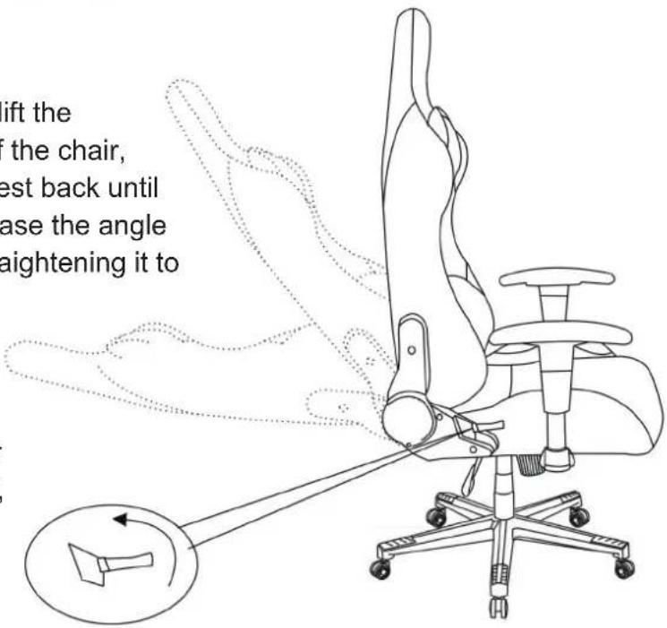 ift the of the chair, est back until ase the angle tightening it to