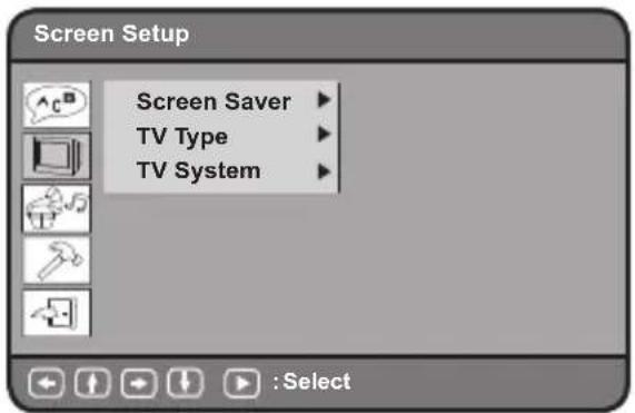 Screen Setup Screen Saver TV Type TV System :Select