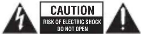CAUTION RISK OF ELECTRIC SHOCK DO NOT OPEN