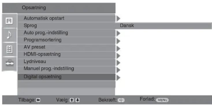Opsætning Automatisk opstart Sprog Auto prog.-indstilling Programsortering AV preset HDMI-opsætning Lydniveau Manuel prog.-indstilling Digital opsætning Tilbage: Vælg: Bekræft: Forlad: MENU
