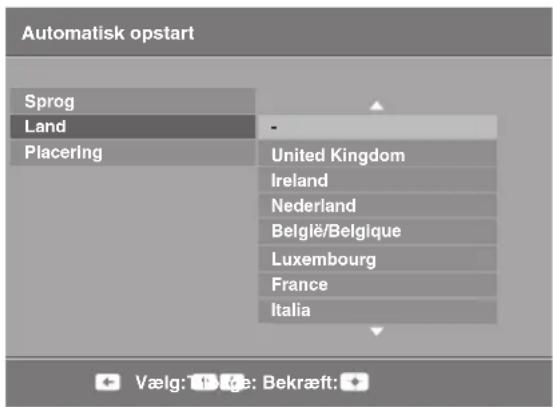 Automatisk opstart Sprog Land Placering United Kingdom Ireland Nederland Belglë/Belgique Luxembourg France Italia Vælg: Tælg: Bekræft:
