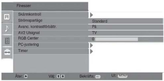 Flinesser Skärmkontroll Strömsparläge Standard Avanc. kontrastförbåttr. På AV2 Utsignal TV RGB Center 0 PC-justering Timer Äter: Välj: Bekräfta: Ut: MENU