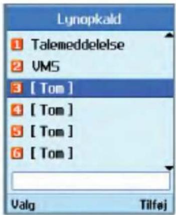Lynopkald 1 Talemeddelelse 2 UMS 3 [ Tom ] 4 [ Tom ] 5 [ Tom ] 6 [ Tom ] Valg Tilfej