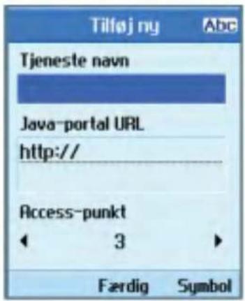 Tilføj ny Tjeneste navn Java-portal URL http:// Access-punkt 3 Færdig Symbol