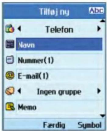 Tilføj ny Telefon Navn Nummer(1) E-mail(1) Ingen gruppe Memo Færdig Symbol