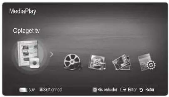 MediaPlay Optaget tv SUM Skift enhed Vis enheder Enter Retur