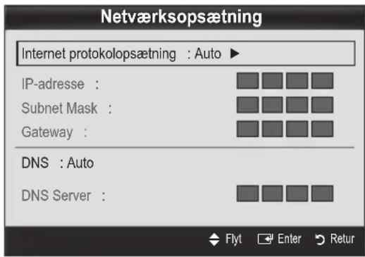 Netværksopsætning Internet protokolopsætning : Auto ► IP-adresse : Subnet Mask : Gateway : DNS : Auto DNS Server :