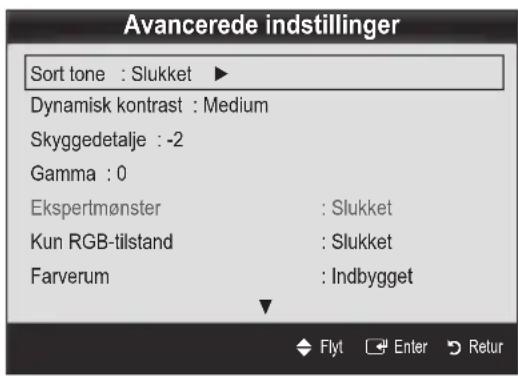 Avancerede indstillinger Sort tone : Slukket ▶ Dynamisk kontrast : Medium Skyggedetalje : -2 Gamma : 0 Eksperlmønster : Slukket Kun RGB-tilstand : Slukket Farverum : Indbygget Flyt Enter Retur