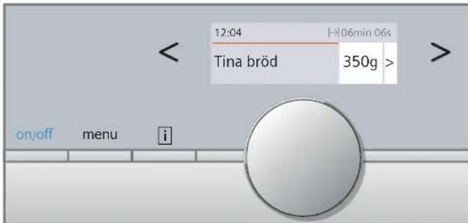 12:04 |>|06min 06s Tina bröd 350g > on/off menu i