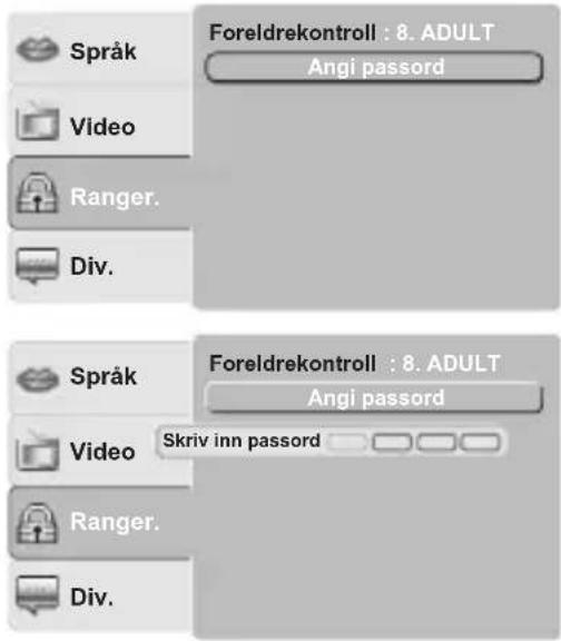 Språk Video Ranger. Div. Foreldrekontroll : 8. ADULT Angi passord Språk Video Ranger. Div. Foreldrekontroll : 8. ADULT Angi passord Skriv inn passord