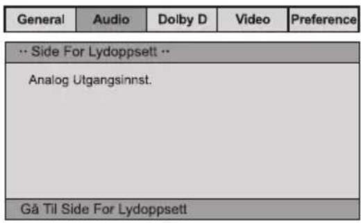 General Audio Dolby D Video Preference -- Side For Lydoppsett -- Analog Utgangsinnst. Gå Til Side For Lydoppsett
