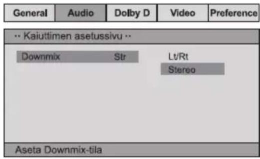 General Audio Dolby D Video Preference .. Kaiuttimen asetussivu .. Downmix Str Lt/Rt Stereo Aseta Downmix-tila