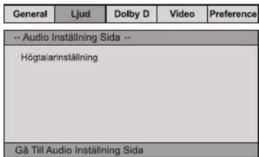 General Ljud Dolby D Video Preference ...Audio Inställning Sida .. Högtalarinställning Gå Till Audio Inställning Sida