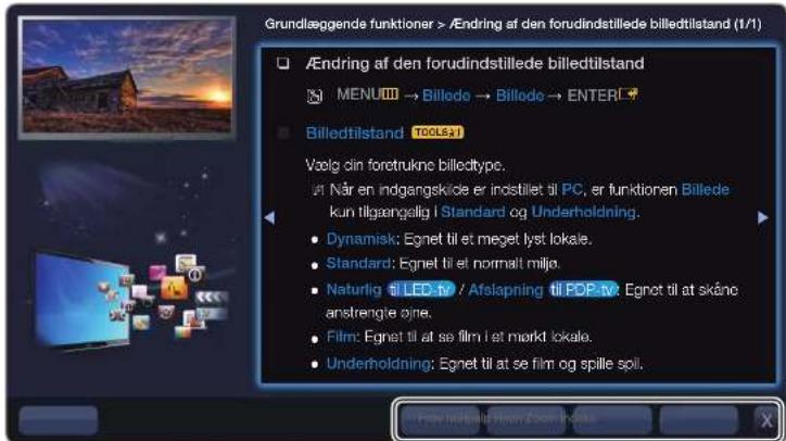 Grundlæggende funktioner > /Endring af den forudindstillede billedtilstand (1/1) Ændring af den forudindstillede billedtilstand MENU → Billode → Billode → ENTER! Billedtilstand TOOL3 Vælg din foretrukne billedtypo. M Når en indgangskole er inodillet til PC, er funktionen Billede kun tilgængpølig I Standard og Underholdning. • Dynamisk: Egnet til et meget lyst lokale. • Standard: Egnet til et normalt miljø. • Naturlig til LED tv / Aflapning til POP tv: Egnet til at skånc anstrengte øjne. • Film: Egnet til at se film i et markt lokale. • Underholdning: Egnet til at se film og spille spil.