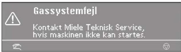 Gassystemfejl Kontakt Miele Teknisk Service, hvis maskinen ikke kan startes.