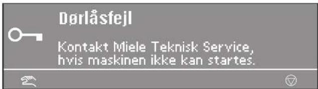 Dørlåsfejl Kontakt Miele Teknisk Service, hvis maskinen ikke kan startes.