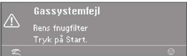 Gassystemfejl Rens fnugfilter Tryk på Start.