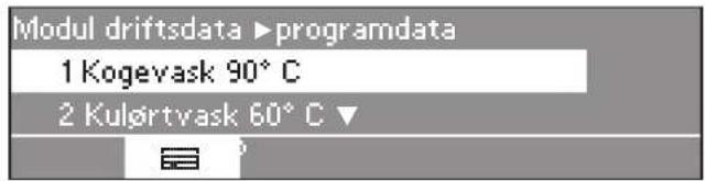 Modul driftsdata ▶programdata 1 Kogevask 90° C 2 Kulørtvask 60° C