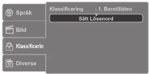 Språk Bild Klassificerin Diverse Klassificering : 1. Barntillåten Sätt Lösenord