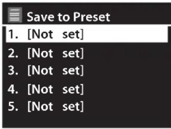 Save to Preset 1. [Not set] 2. [Not set] 3. [Not set] 4. [Not set] 5. [Not set]