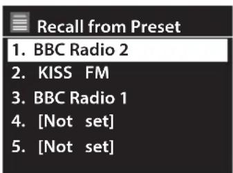 Recall from Preset 1. BBC Radio 2 2. KISS FM 3. BBC Radio 1 4. [Not set] 5. [Not set]