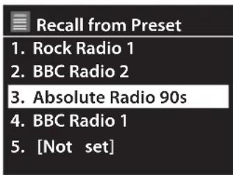 Recall from Preset 1. Rock Radio 1 2. BBC Radio 2 3. Absolute Radio 90s 4. BBC Radio 1 5. [Not set]