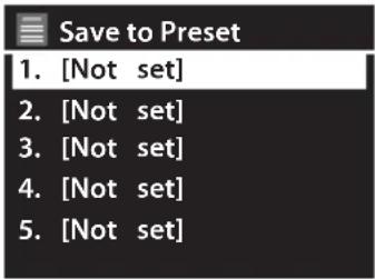 Save to Preset 1. [Not set] 2. [Not set] 3. [Not set] 4. [Not set] 5. [Not set]