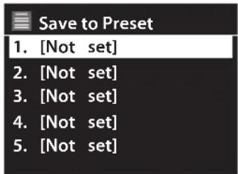 Save to Preset 1. [Not set] 2. [Not set] 3. [Not set] 4. [Not set] 5. [Not set]