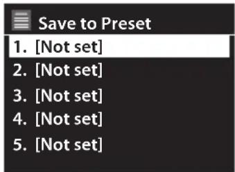 Save to Preset 1. [Not set] 2. [Not set] 3. [Not set] 4. [Not set] 5. [Not set]