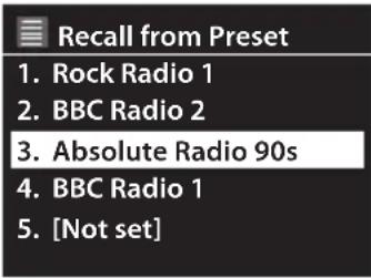 Recall from Preset 1. Rock Radio 1 2. BBC Radio 2 3. Absolute Radio 90s 4. BBC Radio 1 5. [Not set]