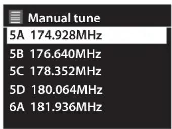 Manual tune 5A 174.928MHz 5B 176.640MHz 5C 178.352MHz 5D 180.064MHz 6A 181.936MHz