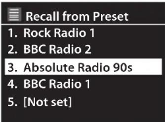Recall from Preset 1. Rock Radio 1 2. BBC Radio 2 3. Absolute Radio 90s 4. BBC Radio 1 5. [Not set]