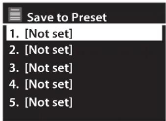 Save to Preset 1. [Not set] 2. [Not set] 3. [Not set] 4. [Not set] 5. [Not set]