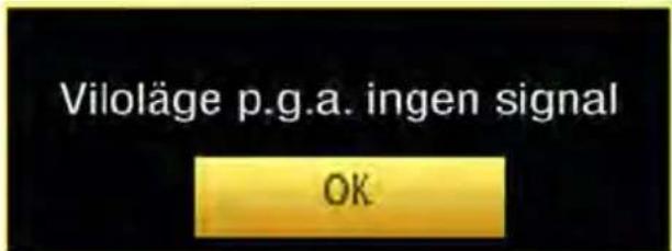 Viloläge p.g.a. ingen signal OK