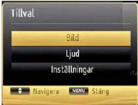 Tillval Bild Ljud Inställningar Navigera MENU Stäng