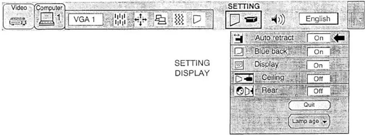 Video Computer VGA 1 SETTING English Setting DISPLAY Auto retract On Blue back On Display On Ceiling Off Rear Off Quit Lamp ago