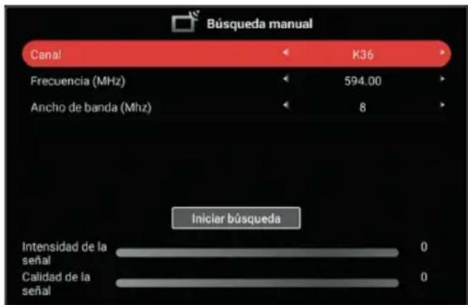Búsqueda manual Canal K36 Frecuencia (MHz) 594.00 Ancho de banda (Mhz) 8 Inicier búsqueda Intensidad de la señal 0 Calidad de la señal 0