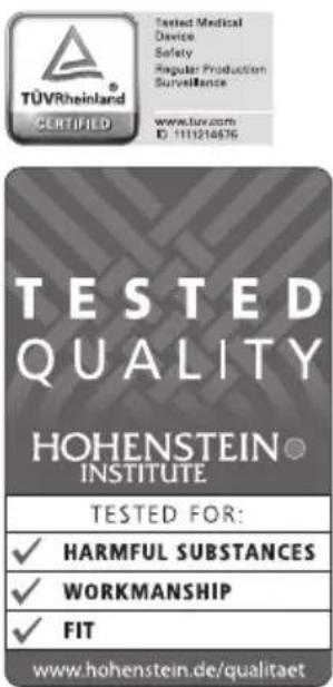 TÜVRheinland® CERTIFIED Tested Medical Device Safety Regular Production Surveillance www.tuv.com ID: 1111214576 TESTED QUALITY HOHENSTEIN® INSTITUTE TESTED FOR: ✓ HARMFUL SUBSTANCES ✓ WORKMANSHIP ✓ FIT www.hohenstein.de/qualitaet