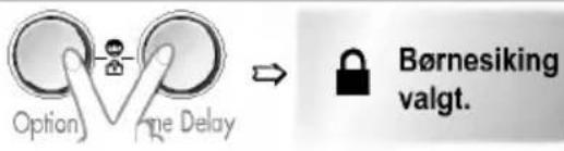 Option the Delay Børnesiking valgt.