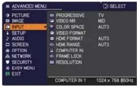 ADANCED MENU PICTURE IMAGE INPUT SETUP AUDIO SCREEN OPTION NETWORK SECURITY EASY MENU EXIT PROGRESSIVE TV VIDEO NR MID COLOR SPACE AUTO VIDEO FORMAT HDMI FORMAT AUTO HDMI RANGE AUTO COMPUTER IN FRAME LOCK RESOLUTION COMPUTER IN 1 1024 x 768 @60Hz