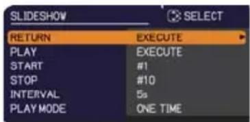 SLIDESHOWN RETURN EXECUTE PLAY EXECUTE START #1 STOP #10 INTERVAL 5s PLAY MODE ONE TIME