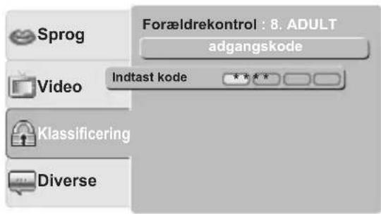 Sprog Forældrekontrol : 8, ADULT adgangskode Video Indtast kode **** Klassificering Diverse
